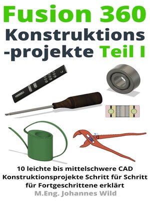 cover image of Fusion 360 Konstruktionsprojekte Teil 1